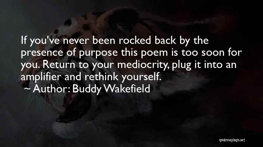 Rocked Under Quotes By Buddy Wakefield