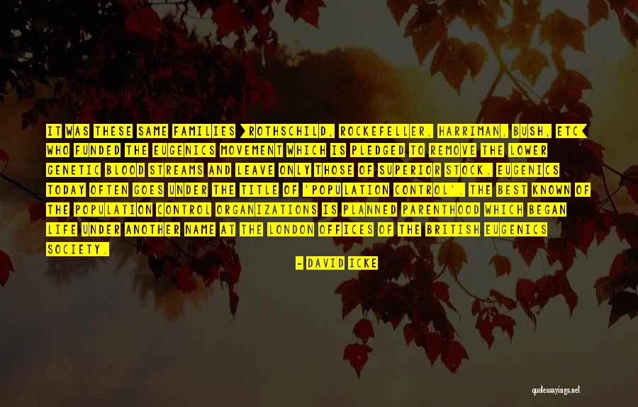 Rockefeller Eugenics Quotes By David Icke Rockefeller Eugenics Quotes By David Icke