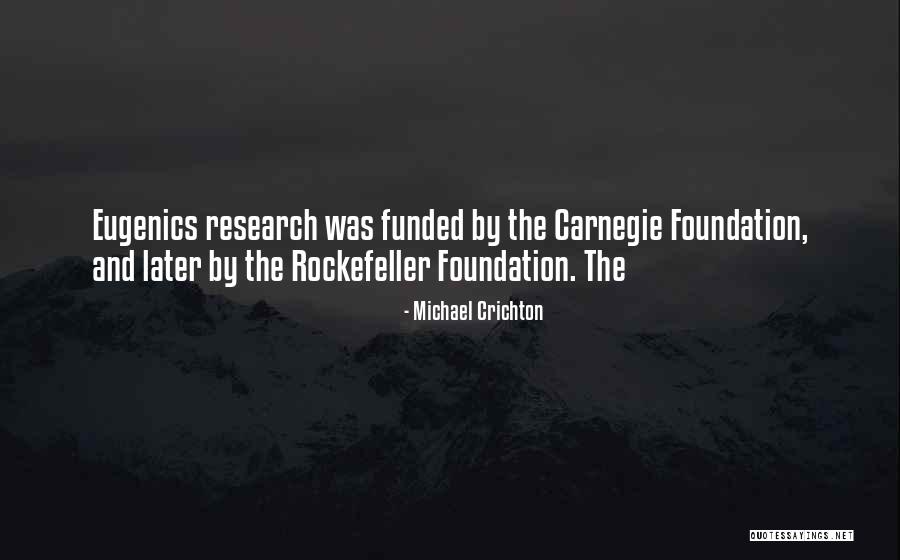 Rockefeller Eugenics Quotes By Michael Crichton Rockefeller Eugenics Quotes By Michael Crichton