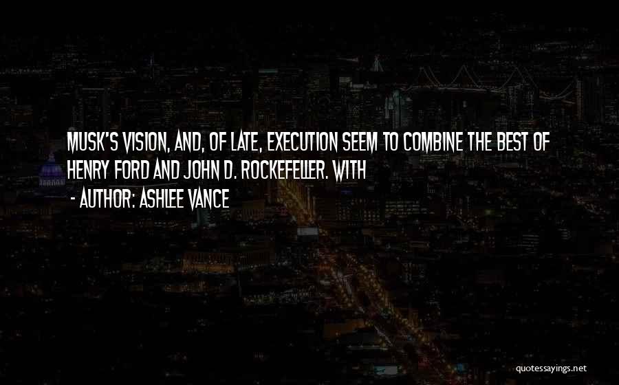 Rockefeller Quotes By Ashlee Vance