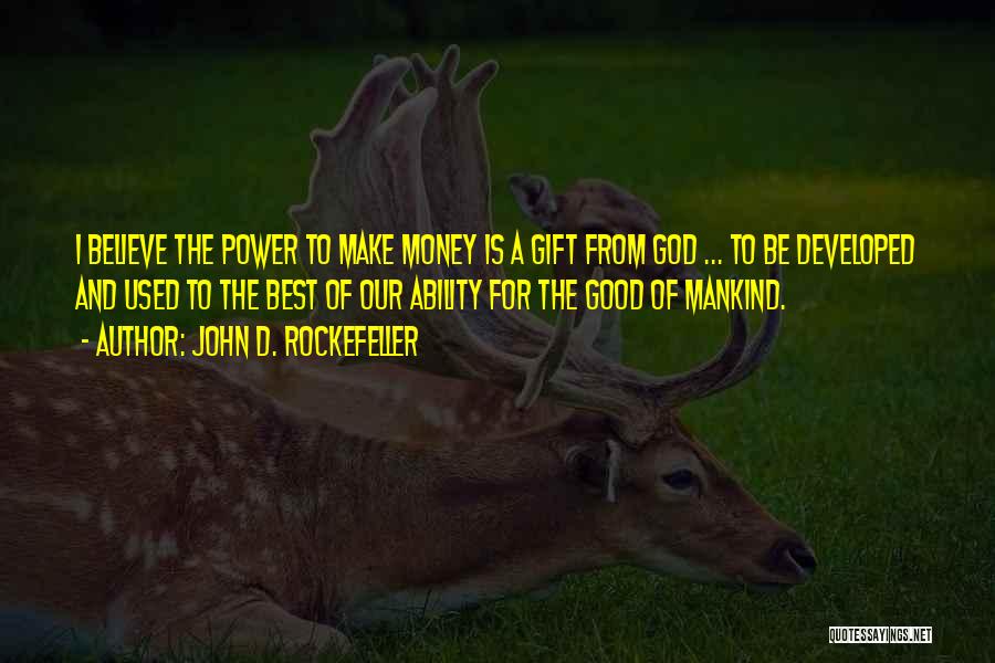 Rockefeller Quotes By John D. Rockefeller