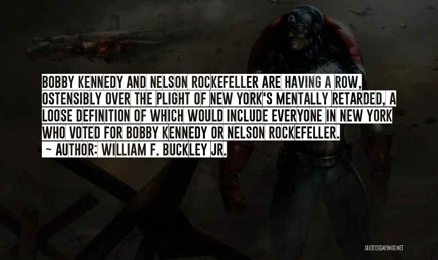 Rockefeller Quotes By William F. Buckley Jr.