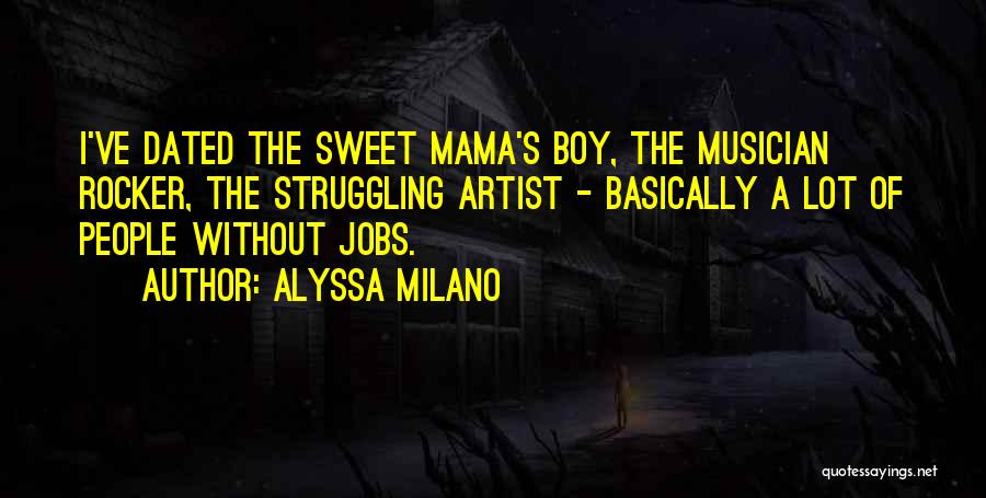 Rocker Musician Quotes By Alyssa Milano