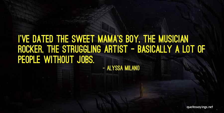 Rocker Musician Quotes By Alyssa Milano