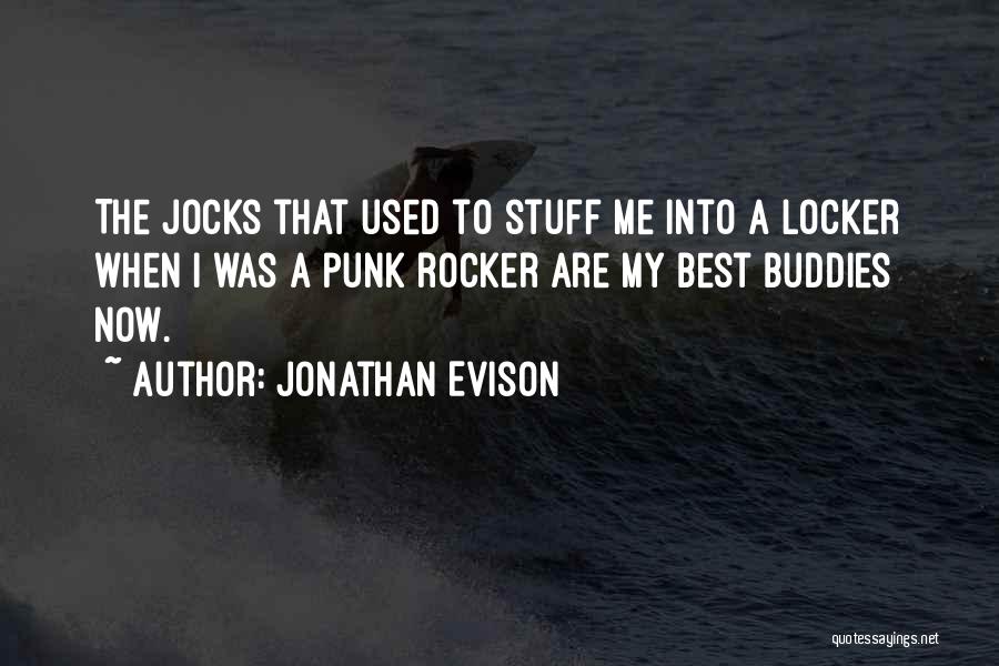 Rocker Quotes By Jonathan Evison