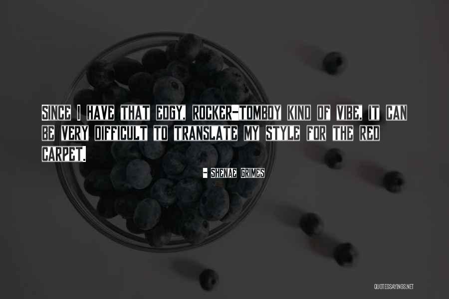 Rocker Quotes By Shenae Grimes Rocker Quotes By Shenae Grimes