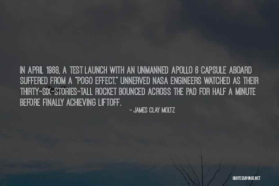 Rocket Launch Quotes By James Clay Moltz