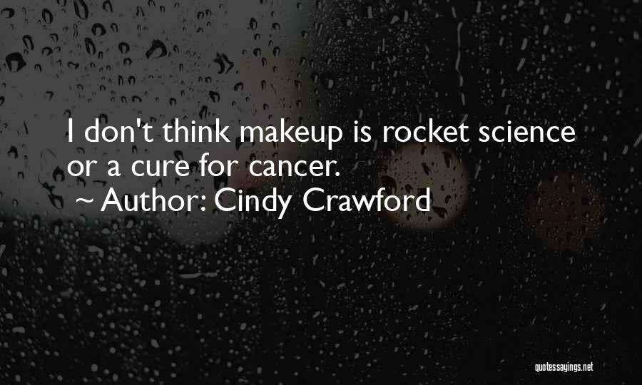 Rocket Science Quotes By Cindy Crawford