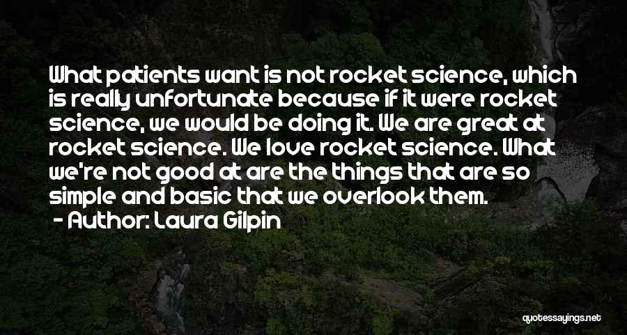 Rocket Science Quotes By Laura Gilpin