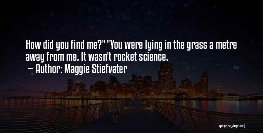 Rocket Science Quotes By Maggie Stiefvater