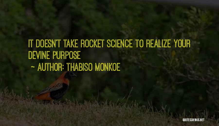 Rocket Science Quotes By Thabiso Monkoe