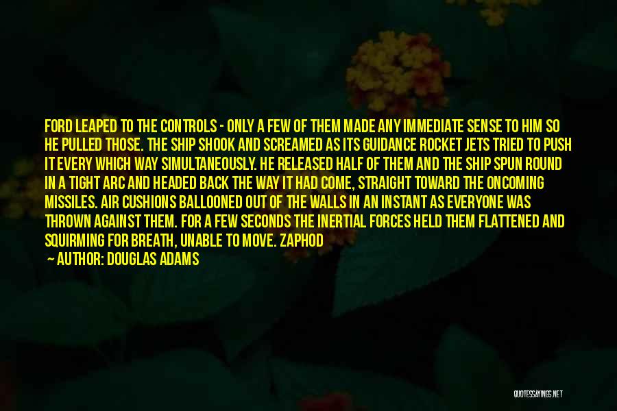 Rocket Ship Quotes By Douglas Adams