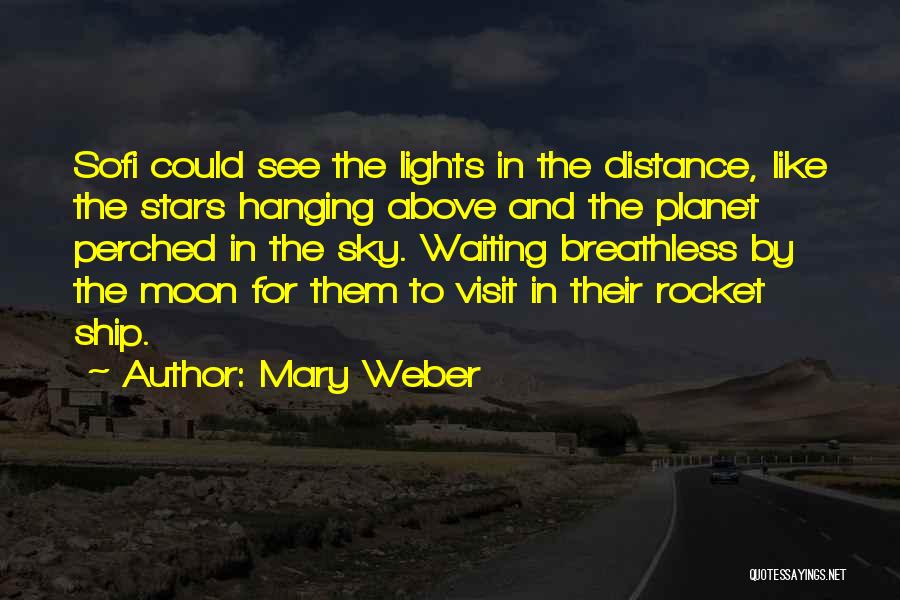 Rocket Ship Quotes By Mary Weber