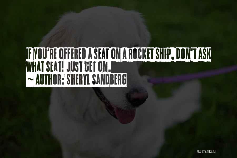 Rocket Ship Quotes By Sheryl Sandberg