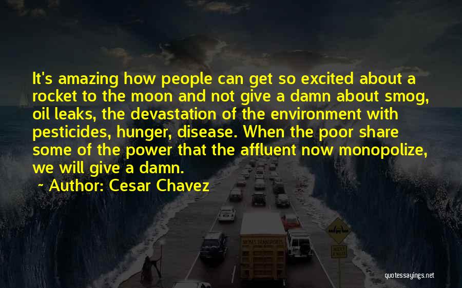 Rocket To The Moon Quotes By Cesar Chavez