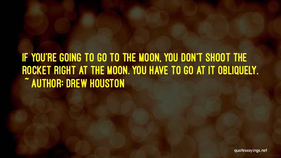 Rocket To The Moon Quotes By Drew Houston
