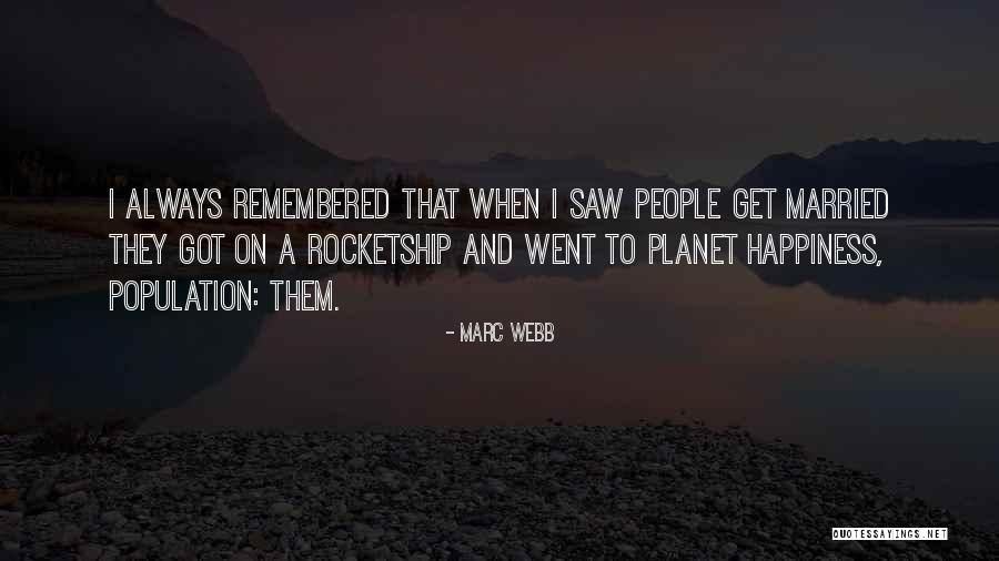 Rocketship X M Quotes By Marc Webb Rocketship X M Quotes By Marc Webb