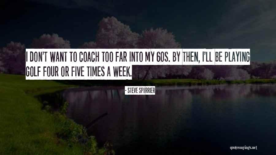 Rockiestar Quotes By Steve Spurrier Rockiestar Quotes By Steve Spurrier