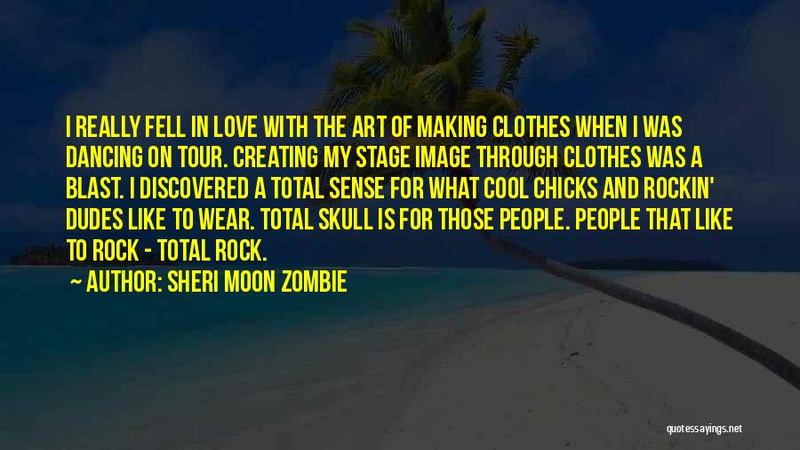 Rockin Love Quotes By Sheri Moon Zombie