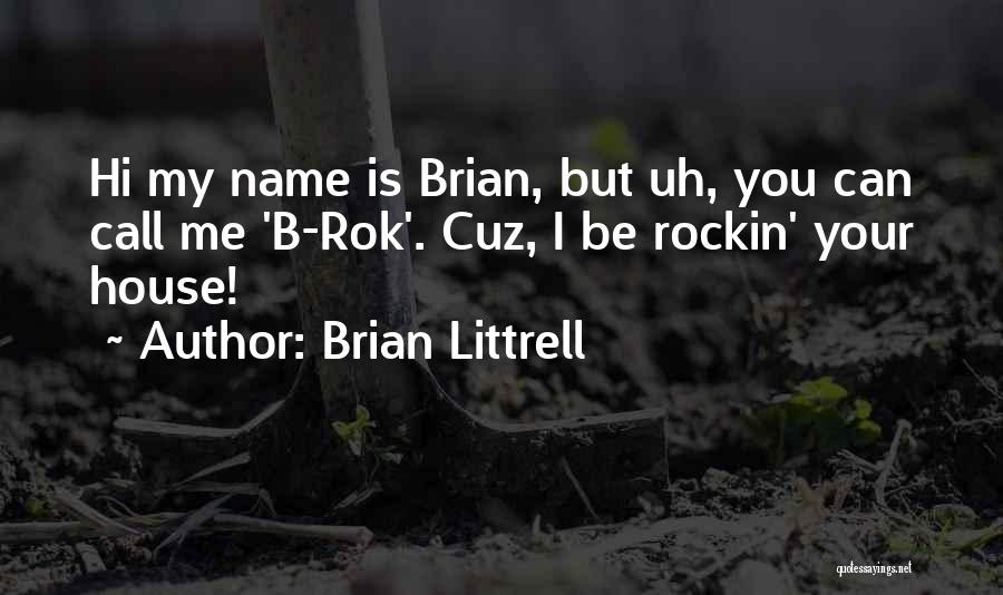 Rockin Out Quotes By Brian Littrell