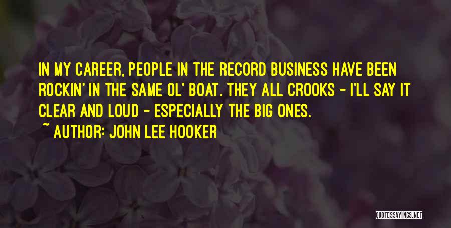 Rockin Out Quotes By John Lee Hooker