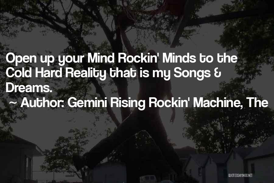 Rockin Quotes By Gemini Rising Rockin' Machine, The