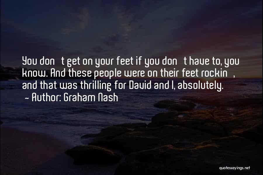 Rockin Quotes By Graham Nash