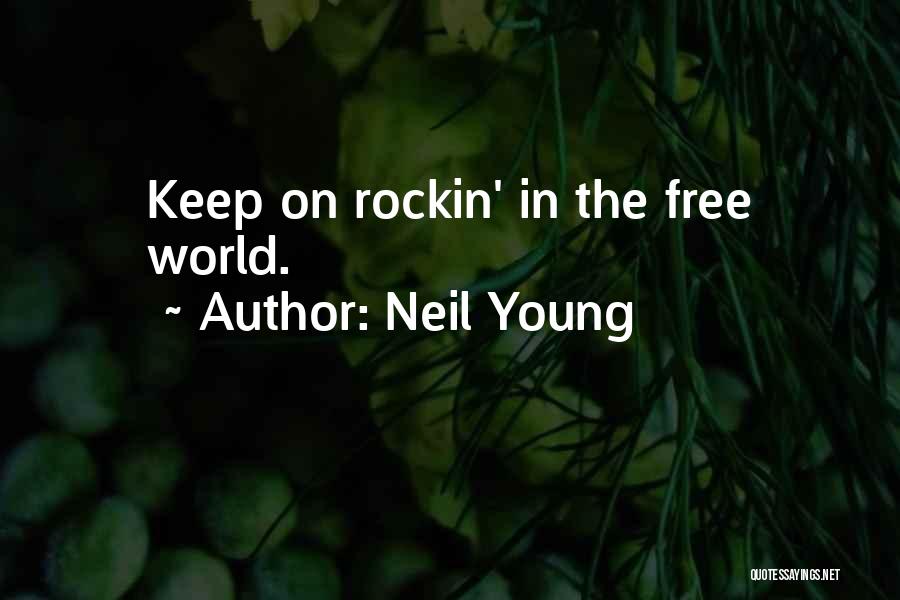 Rockin Quotes By Neil Young