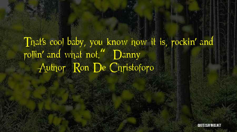 Rockin Quotes By Ron De Christoforo