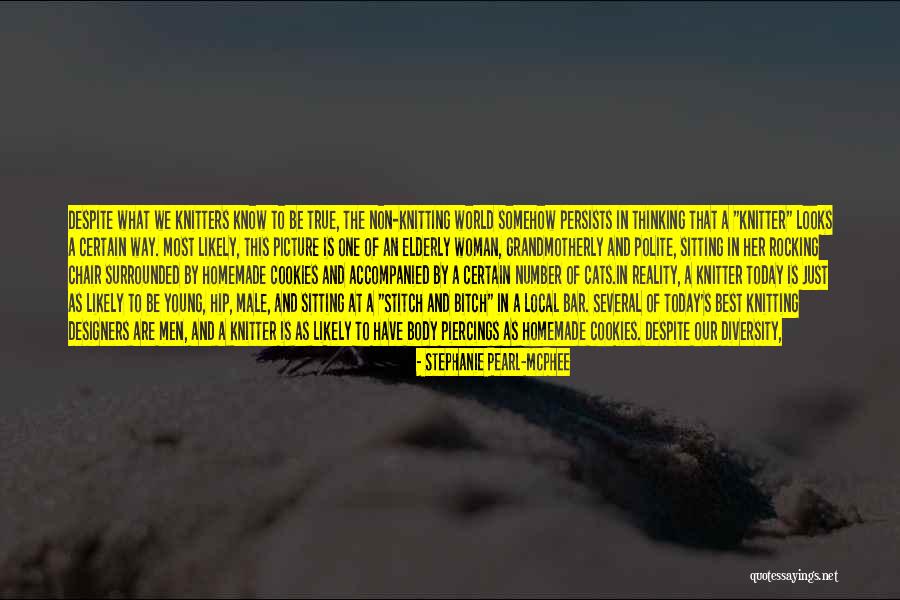 Rocking Chair Quotes By Stephanie Pearl-McPhee Rocking Chair Quotes By Stephanie Pearl-McPhee