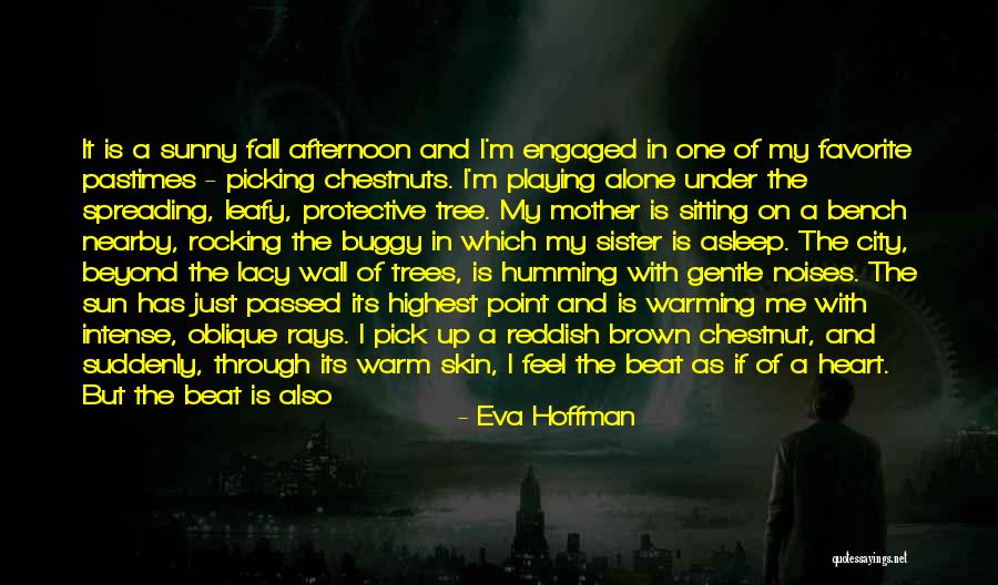 Rocking Life Quotes By Eva Hoffman Rocking Life Quotes By Eva Hoffman