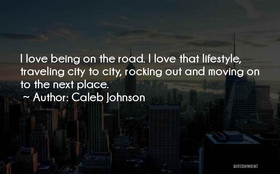 Rocking Out Quotes By Caleb Johnson