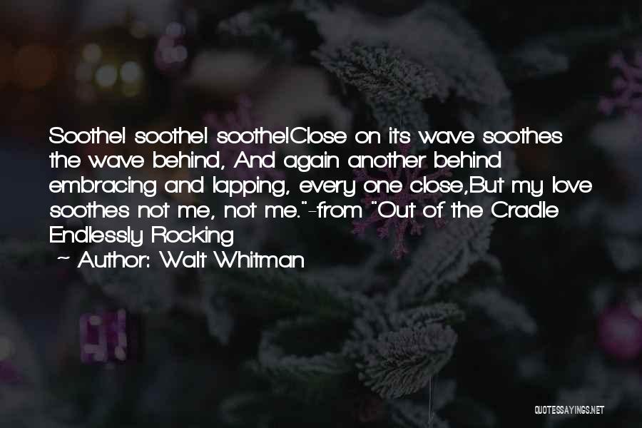 Rocking Out Quotes By Walt Whitman