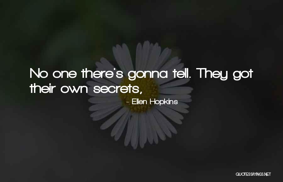 Rocking Someones World Quotes By Ellen Hopkins Rocking Someones World Quotes By Ellen Hopkins
