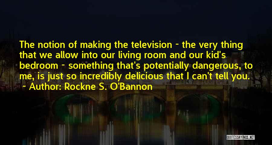 Rockne S. O'Bannon Quotes 2026251