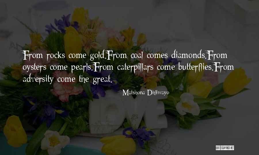 Rocks And Diamonds Quotes By Matshona Dhliwayo Rocks And Diamonds Quotes By Matshona Dhliwayo