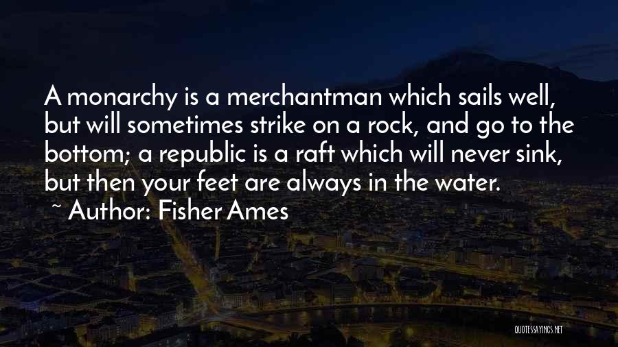 Rocks And Water Quotes By Fisher Ames