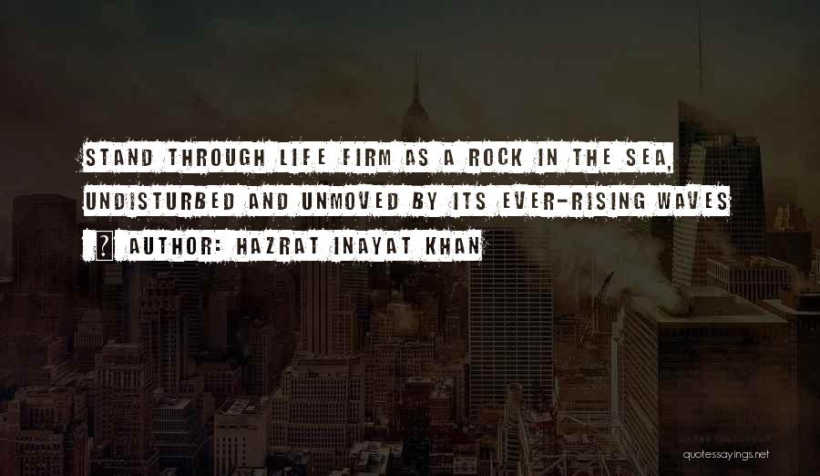 Rocks And Waves Quotes By Hazrat Inayat Khan