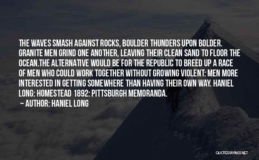 Rocks In The Ocean Quotes By Haniel Long