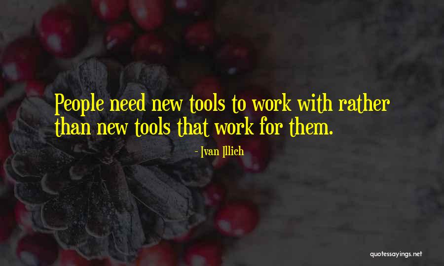 Rocks Into Roses Quotes By Ivan Illich Rocks Into Roses Quotes By Ivan Illich