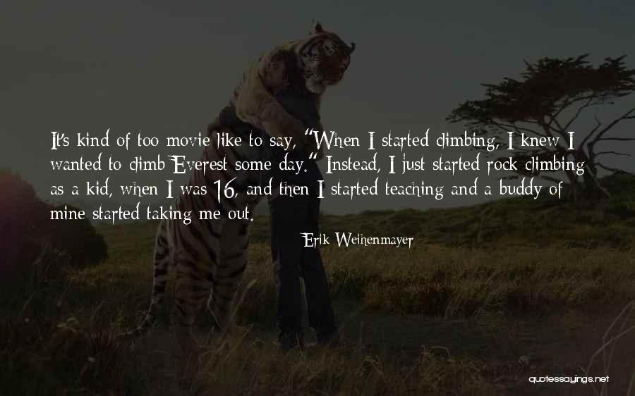 Rocks The Movie Quotes By Erik Weihenmayer Rocks The Movie Quotes By Erik Weihenmayer