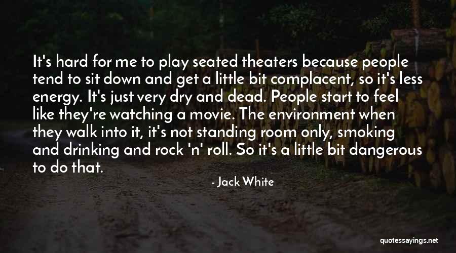 Rocks The Movie Quotes By Jack White Rocks The Movie Quotes By Jack White