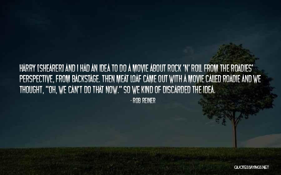 Rocks The Movie Quotes By Rob Reiner Rocks The Movie Quotes By Rob Reiner