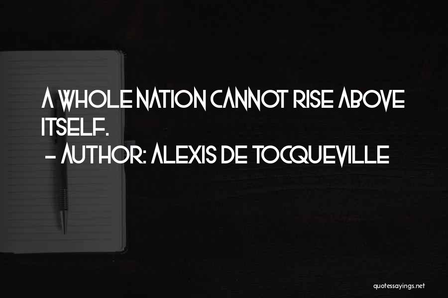 Rocksavage And Castle Quotes By Alexis De Tocqueville