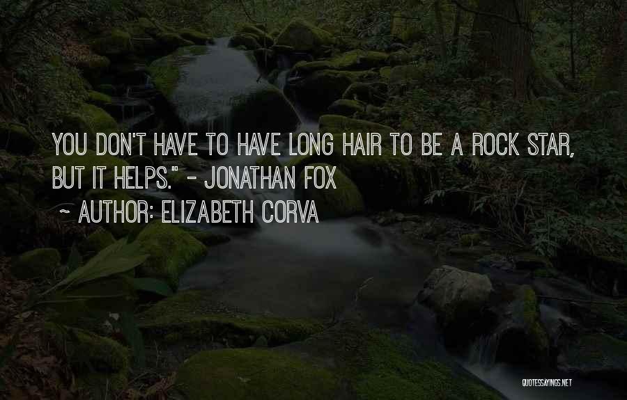Rockstar Quotes By Elizabeth Corva