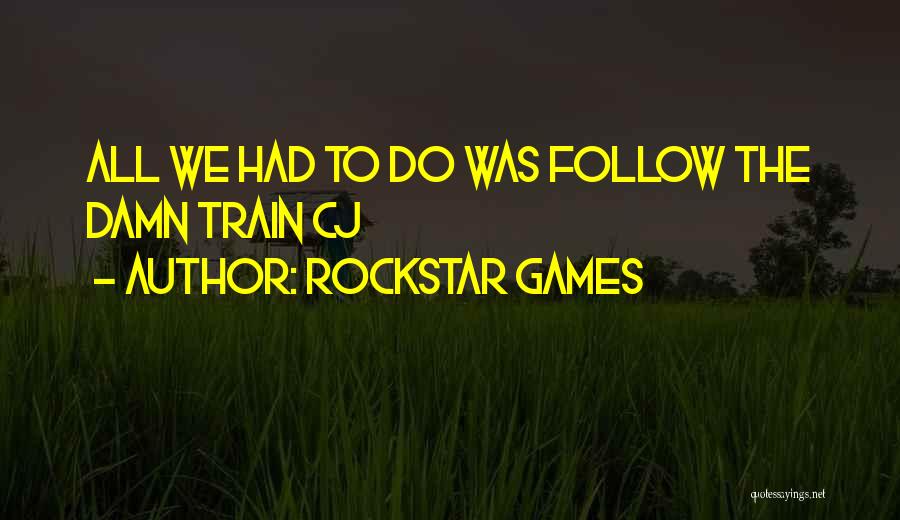 Rockstar Quotes By Rockstar Games