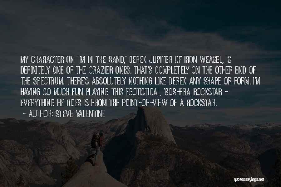 Rockstar Quotes By Steve Valentine