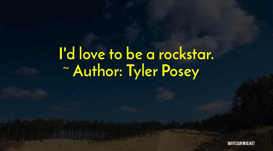 Rockstar Quotes By Tyler Posey