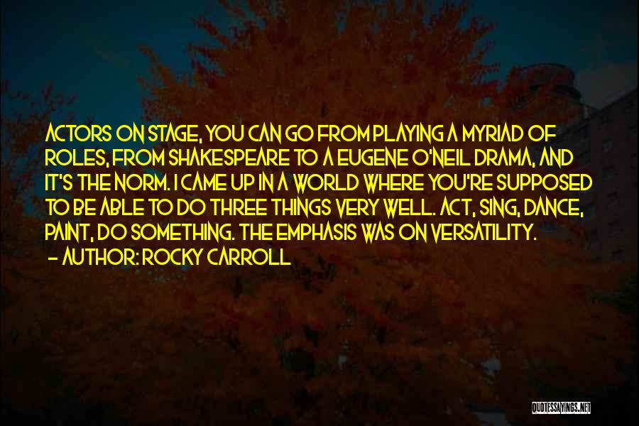 Rocky Carroll Quotes 1137428