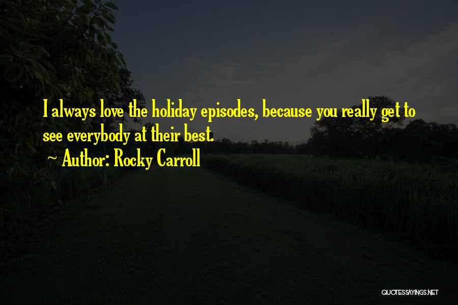Rocky Carroll Quotes 1252732